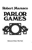 Cover of: Parlor games by Robert Marasco