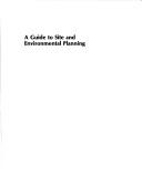 Cover of: A guide to site and environmental planning by Harvey M. Rubenstein, Harvey M. Rubenstein