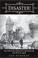Cover of: Disaster! The Great San Francisco Earthquake and Fire of 1906
