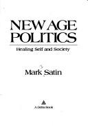 Cover of: New age politics: healing self and society