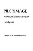 Cover of: Pilgrimage: adventures of a wandering Jew