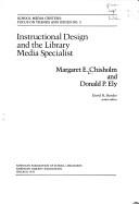 Cover of: Instructional design and the library media specialist | Margaret E. Chisholm