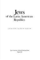 Cover of: Jews of the Latin American republics