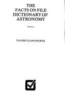 Cover of: The Facts on File dictionary of astronomy