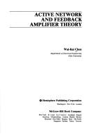 Active network and feedback amplifier theory by Wai-Kai Chen