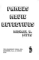Cover of: Famous movie detectives by Michael R. Pitts
