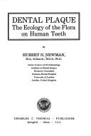 Cover of: Dental plaque: the ecology of the flora on human teeth