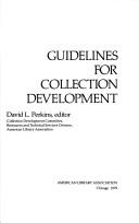 Guidelines for collection development by American Library Association. Collection Management and Development Committee.