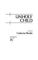 Cover of: Unholy child: a novel