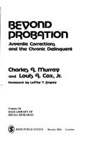 Cover of: Beyond probation: juvenile corrections and the chronic delinquent