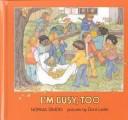 Cover of: I'm busy, too