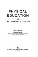 Cover of: Physical education in the  community college by John S. Laycock