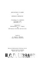 Cover of: Applications of lasers in materials processing: proceedings of a conference, 18-20 April 1979, Washington, D.C.