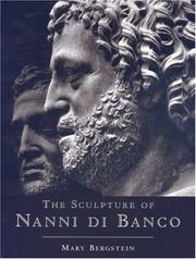 Cover of: The Sculpture of Nanni di Banco by Mary Bergstein