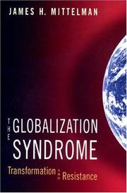 Cover of: The Globalization Syndrome by James H. Mittelman