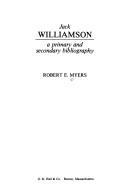 Jack Williamson, a primary and secondary bibliography by Myers, Robert E.