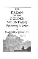 Cover of: The dream of the golden mountains by Malcolm Cowley