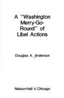 A "Washington Merry-go-round" of libel actions by Anderson, Douglas A.