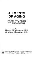 Cover of: Ailments of aging: from symptom to treatment