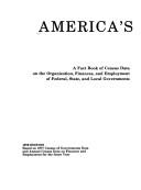 Cover of: America's governments: a fact book of census data on the organization, finances, and employment of Federal, State, and local governments