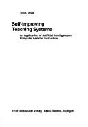 Cover of: Self-improving teaching systems: an application of artificial intelligence to computer assisted instruction