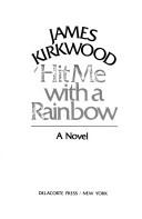 Cover of: Hit me with a rainbow | Kirkwood, James