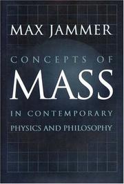 Concepts of mass in contemporary physics and philosophy by Max Jammer