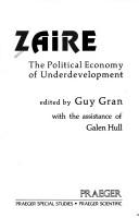 Zaire, the political economy of underdevelopment by Guy Gran