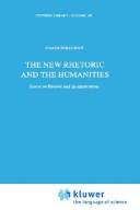 Cover of: The new rhetoric and the humanities