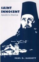 St. Innocent, apostle to America by Paul D. Garrett