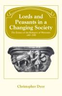 Lords and peasants in a changing society by Christopher Dyer