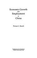 Cover of: Economic growth and employment in China | Thomas G. Rawski