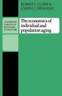 Cover of: The economics of individual and population aging by Robert Louis Clark