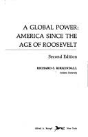 Cover of: A global power: America since the age of Roosevelt
