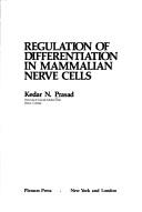 Cover of: Regulation of differentiation in mammalian nerve cells