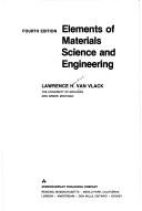 Cover of: Elements of materials science and engineering by Lawrence H. Van Vlack, Lawrence H. Van Vlack