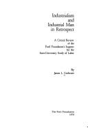 Industrialism and industrial man in retrospect by James L. Cochrane