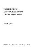 Cover of: Understanding and troubleshooting the microprocessor by James Coffron