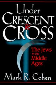Cover of: Under Crescent and Cross by Mark R. Cohen