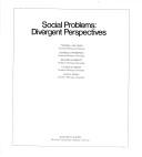 Cover of: Social problems: divergent perspectives