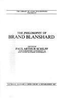 Cover of: The Philosophy of Brand Blanshard by edited by Paul Arthur Schilpp.