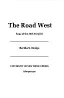 Cover of: The road west: saga of the 35th parallel