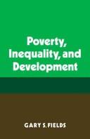 Cover of: Poverty, inequality, and development by Gary S. Fields
