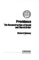 Cover of: Providence, the reconstruction of social and moral order by Richard Quinney, Richard Quinney