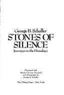 Cover of: Stones of silence by George B. Schaller, George B. Schaller