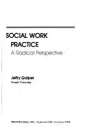 Cover of: Social work practice: a radical perspective