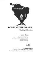 Cover of: Portuguese Brazil: the king's plantation