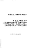 Cover of: A history of seventeenth-century Russian literature by William Edward Brown, William Edward Brown