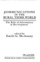 Cover of: Communications in the rural third world: the role of information in development