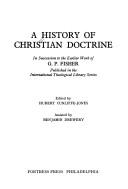 Cover of: A History of Christian doctrine by edited by Hubert Cunliffe-Jones, assisted by Benjamin Drewery.